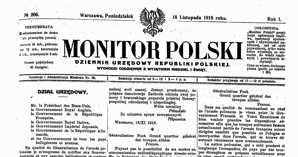 Pierwsza strona numeru Monitora Polskiego z 18 listopada 1918 roku, z wydrukowaną transkrypcją depeszy Piłsudskiego. Jej tekst miał powiadomić zarówno światowe mocarstwa jak i inne państwa walczące i neutralne podczas wojny, że Polska znów jest niepodległa /Biblioteka Uniwersytecka w Warszawie  /domena publiczna