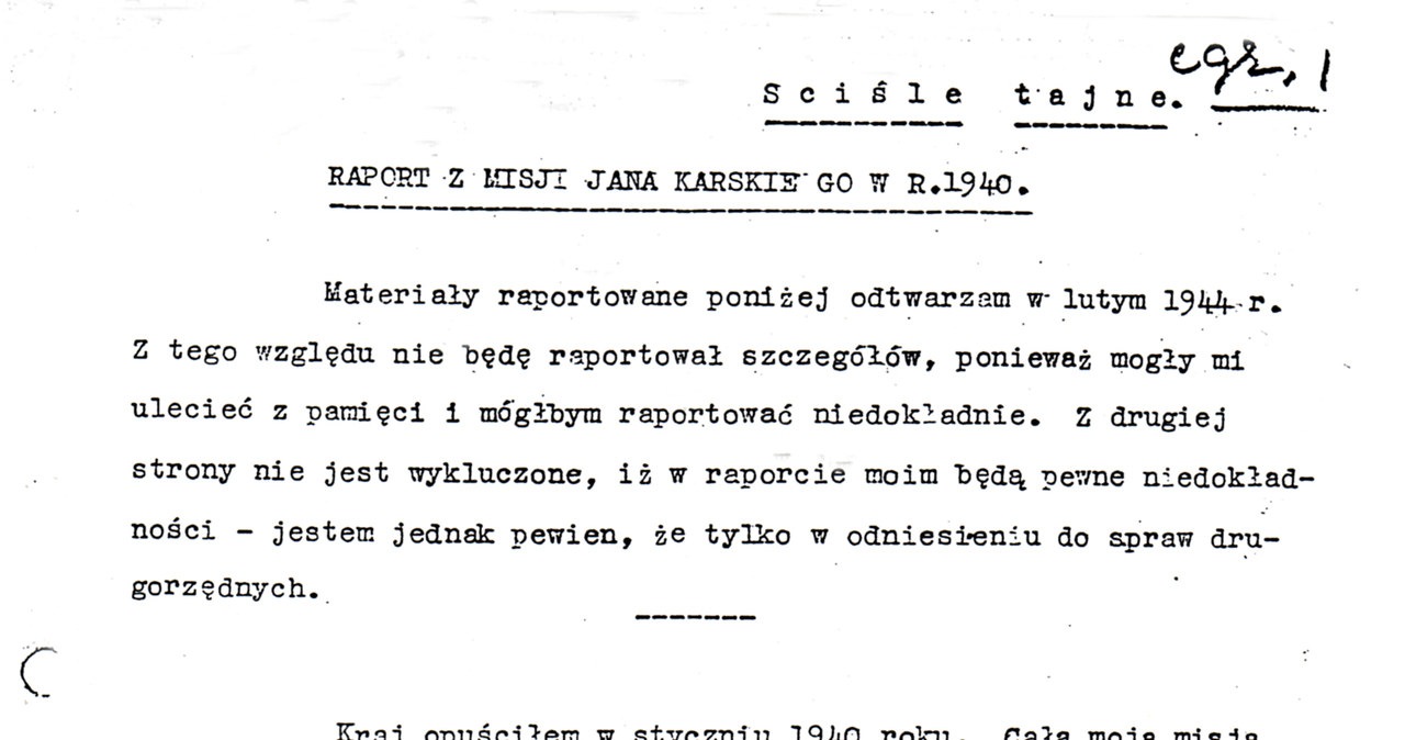 Pierwsza strona raportu z misji Jana Karskiego w 1940 r. opracowanego (odtworzonego) przez autora 17 lutego 1944 w Londynie (Instytut Polski i Muzeum im. gen. Sikorskiego, Londyn) - Wydawnictwo ZNAK /materiały prasowe