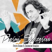 Piotr Rubik: -Pieśni szczęścia