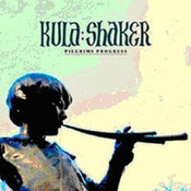 Kula Shaker: -Pilgrim's Progress