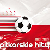 różni wykonawcy: -Piłkarskie hity Euro 2008