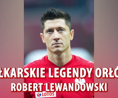 Piłkarskie legendy "Orłów" - Robert Lewandowski. Wideo