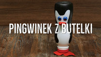 Pingwinek z butelki