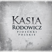Kasia Rodowicz: -Piosenki polskie