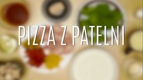 Pizza z patelni - jak ją zrobić?