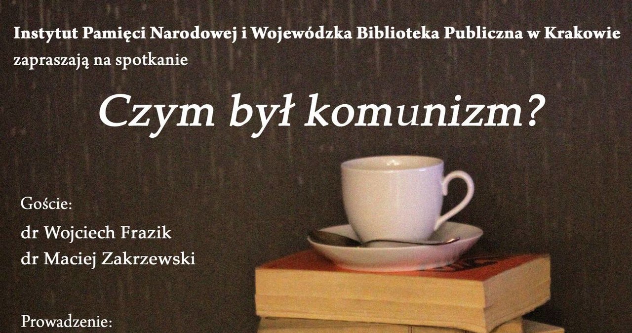 Plakat do kolejnego spotkania z cyklu „Krakowska Loża Historii Współczesnej” - „Czym był komunizm?” /