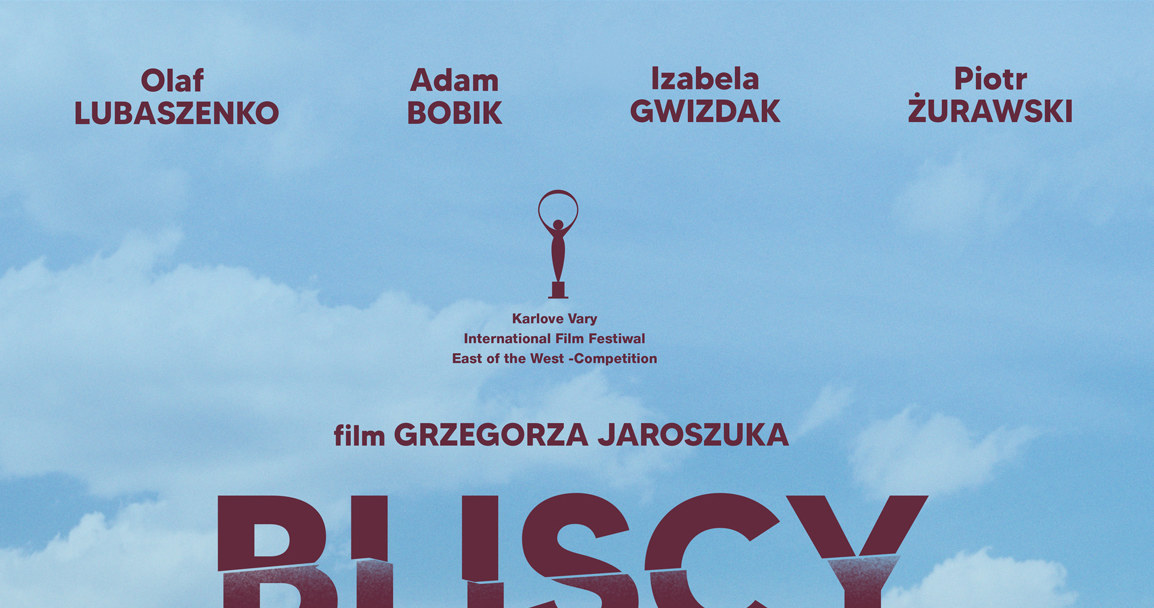 Plakat filmu "Bliscy" /materiały prasowe