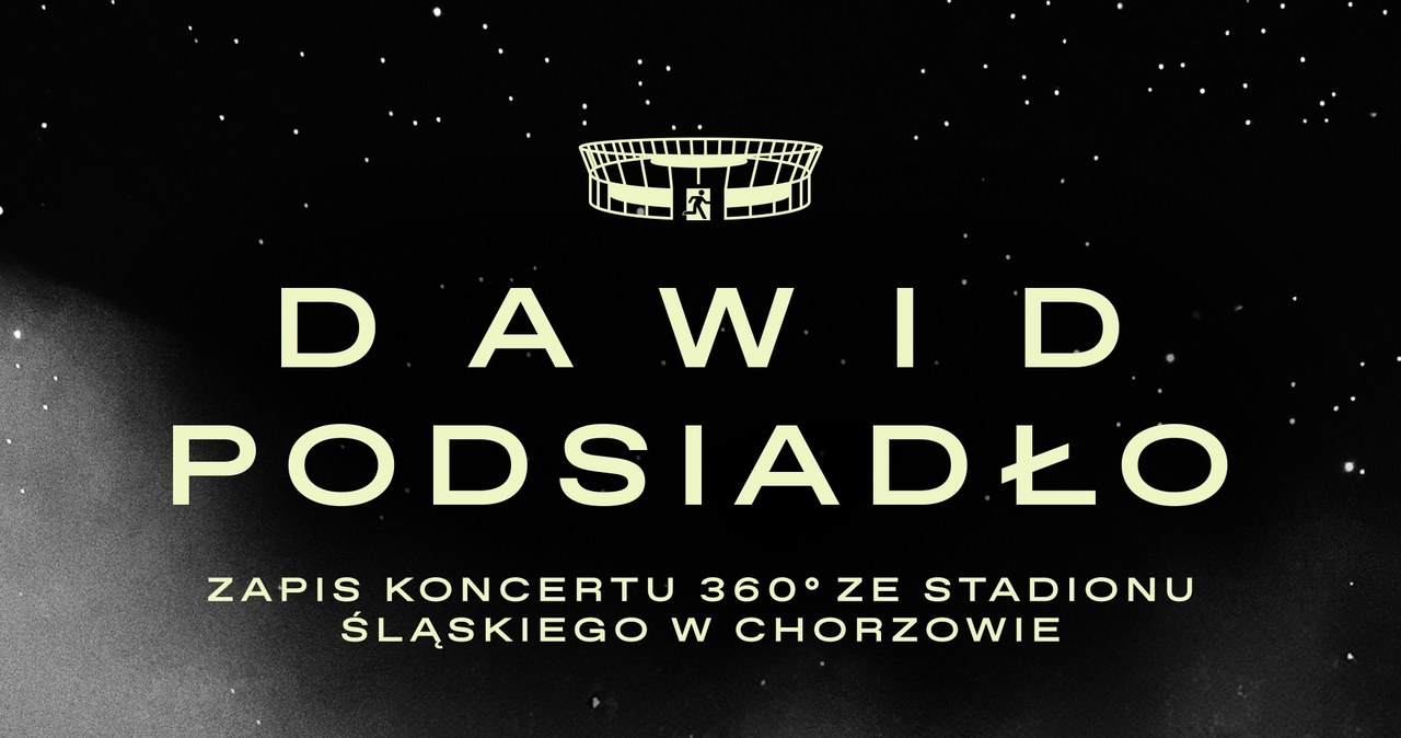 Plakat filmu "Dawid Podsiadło - zapis koncertu 360° ze Stadionu Śląskiego w Chorzowie"