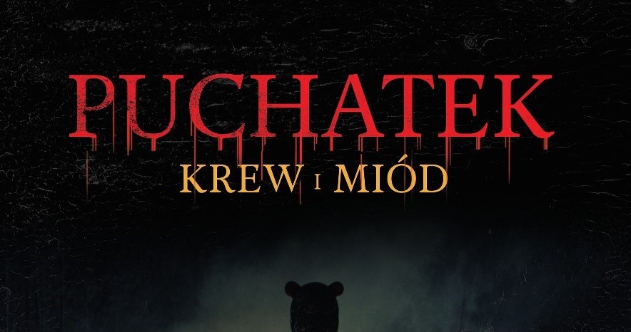 Plakat filmu "Puchatek: Krew i miód" /materiały prasowe