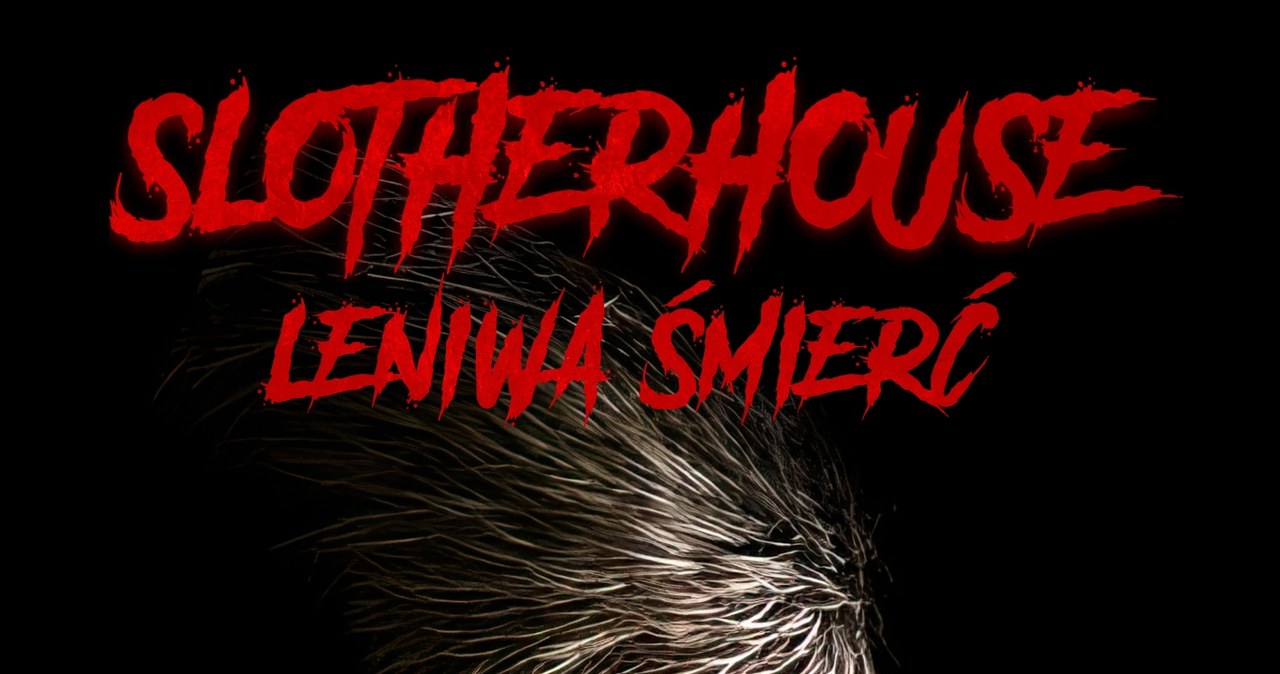 Plakat filmu "Slotherhouse: Leniwa śmierć" /Monolith Films /materiały prasowe