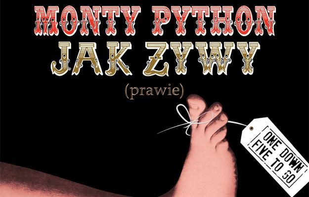 Plakat przedstawienia "Monty Python Jak Żywy (prawie)". /materiały prasowe