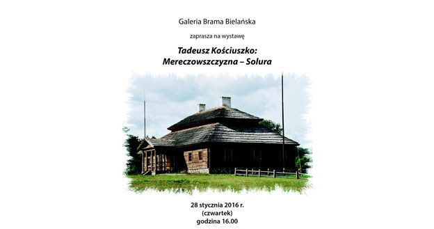 Plakat wystawy "Tadeusz Kościuszko: Mereczowszczyzna – Solura. Fotogramy Leszka Marka Krześniaka" /materiały prasowe