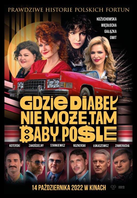 Plalkat filmu "Gdzie diabeł nie może, tam baby pośle – prawdziwe historie polskich fortun" /materiały prasowe