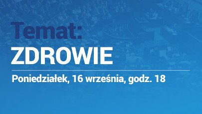 "Po prostu Polska": Zapraszamy na debaty wyborcze 2019. Dzisiaj tematem zdrowie!