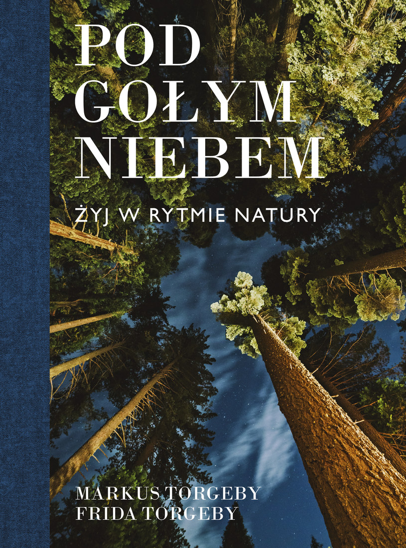Pod gołym niebem. Żyj w rytmie natury, Markus Torgeby /INTERIA.PL/materiały prasowe
