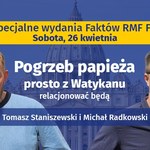Pogrzeb papieża Franciszka. Relacje specjalnych wysłanników RMF FM