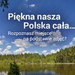 Polska na zdjęciach. Rozpoznajesz co to za miejsce?