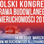 Polski Kongres Prawa Budowlanego i Nieruchomości 2013, Warszawa, 14 maja 2013 roku