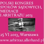Polski Kongres Sporów Sądowych, Mediacji i Arbitrażu 2013