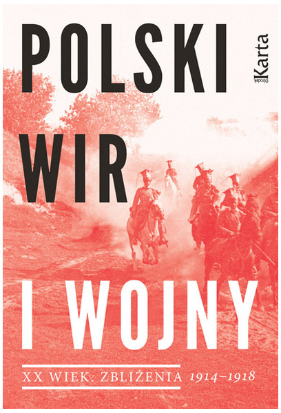 "Polski wir I wojny" opr. Agnieszka Dębska, Ośrodek KARTA, Warszawa 2014 /materiały prasowe