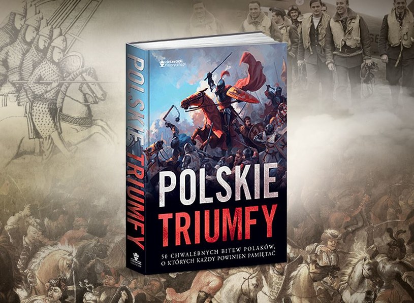 "Polskie triumfy" to historia największych polskich zwycięstw od początku istnienia państwowości /materiał partnera