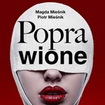 Poprawione, Jak operacje plastyczne zmieniają Polaków, Magda Mieśnik, Piotr Mieśnik 
