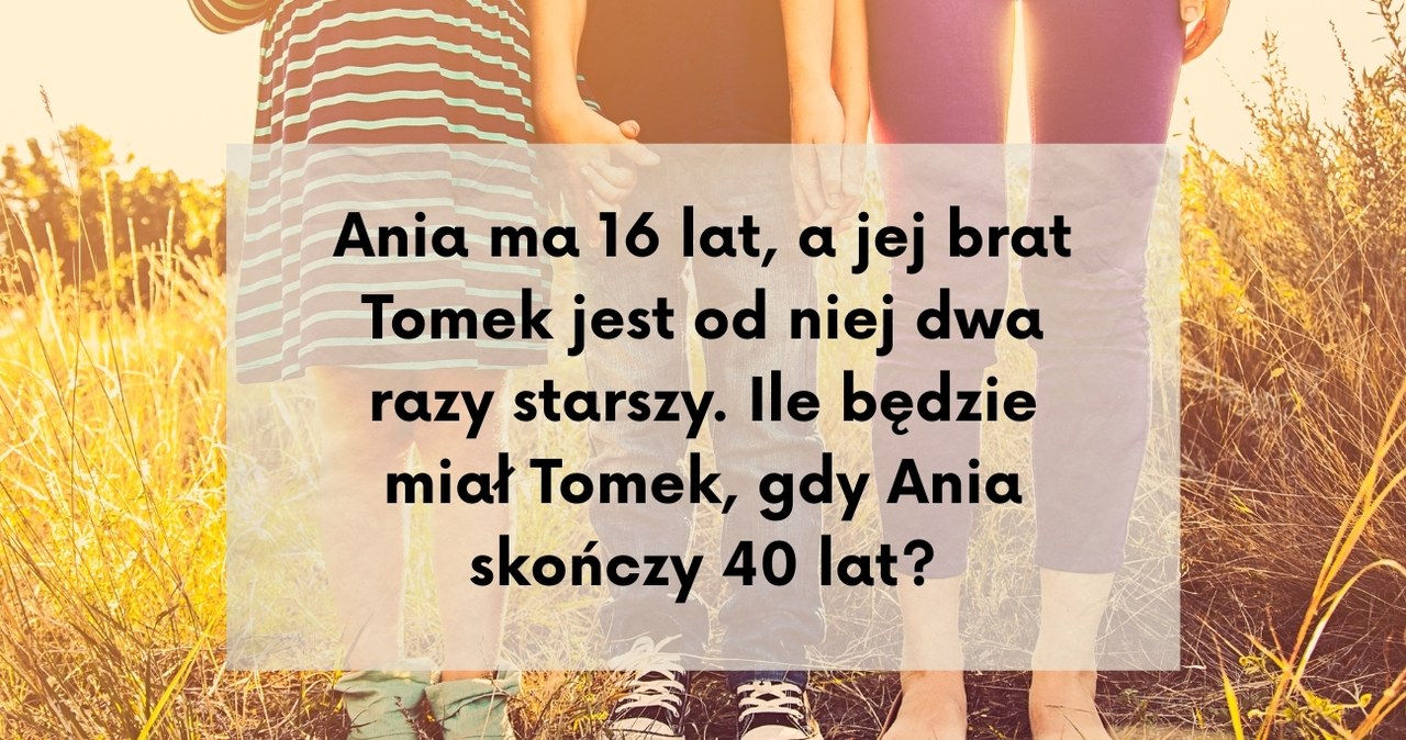 Potrenuj logiczne myślenie. Czy uda ci się obliczyć, ile lat ma Tomek? /Canva Pro