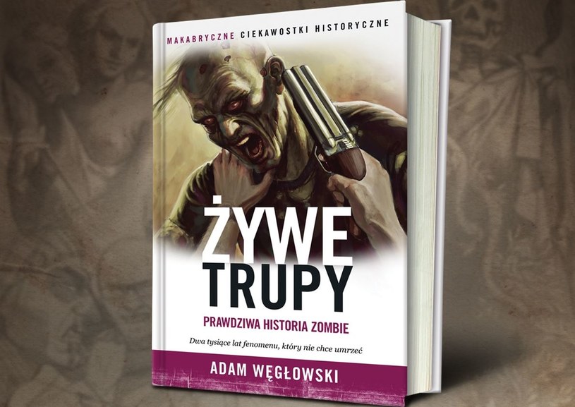 Prawda o zombie jest znacznie bardziej szokująca niż fikcja. Poznasz ją dzięki książce Adama Węgłowskiego "Żywe trupy. Prawdziwa historia zombie" /INTERIA.PL/materiały prasowe