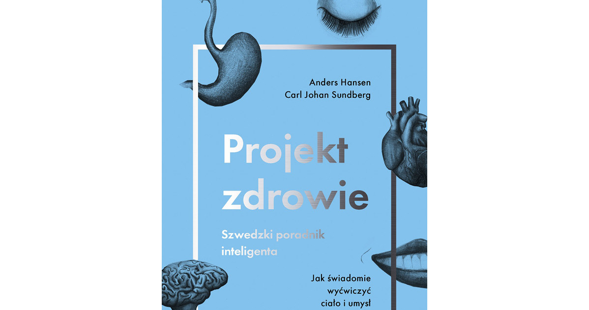 Projekt zdrowie. Szwedzki poradnik inteligenta /materiały prasowe