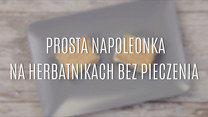 Prosta napoleonka – zrobisz ją w domu bez pieczenia!