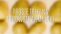 Proste triki na zdrowsze ziemniaki