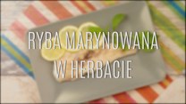 Prosty przepis na marynowaną rybę w herbacie