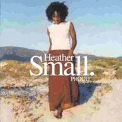 Heather Small: -Proud