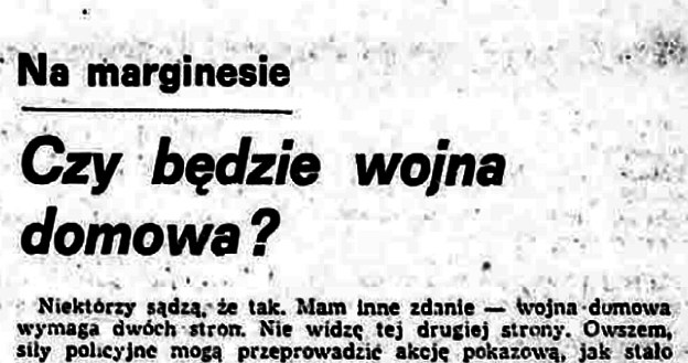 Przedruk tekstu Krzysztofa Czabańskiego "Czy będzie wojna domowa" - "Tygodnik Solidarność nr 37 z 11 grudnia 1981 r. /INTERIA.PL