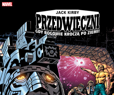 Przedwieczni Jacka Kirby'ego po raz pierwszy w Polsce