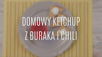 Przepis na domowy ketchup z buraka i chili
