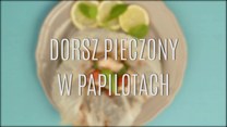 Przepis na dorsza pieczonego w papilotach