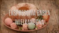 Przepis na ekspresową babkę wielkanocną