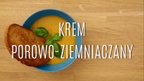 Przepis na krem porowo-ziemniaczany