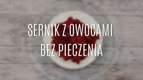 Przepis na sernik z owocami – bez pieczenia!