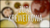 Przepis na zupę krewetkową