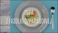 Przepis na zupę z fasolki szparagowej