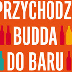 Przychodzi Budda do baru 