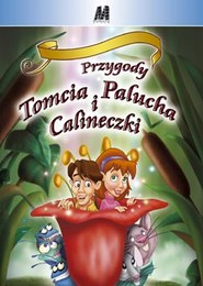 Przygody Tomcia Palucha i Calineczki