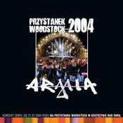 Armia: -Przystanek Woodstock 2004