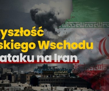 "Przyszłość Bliskiego Wschodu po ataku na Iran". Debata w Radiu RMF24 i Faktach RMF FM