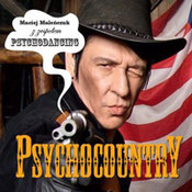 Maciej Maleńczuk: -Psychocountry