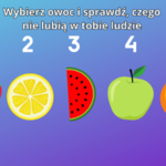 Psychotest: Wybierz owoc i sprawdź, jakie twoje cechy odpychają innych ludzi