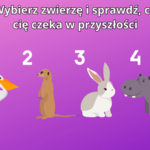 Psychotest: Wybierz zwierzę i dowiedz się, co cię czeka w niedalekiej przyszłości