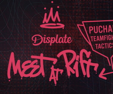 Puchar Meet at Rift Teamfight Tactics - turniej z atrakcyjnymi nagrodami